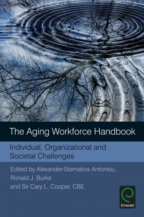 Cover of the book The Aging Workforce Handbook by Alexander-Stamatios Antoniou, Ronald J. Burke, Sir Cary L. Cooper, Emerald Group Publishing Limited