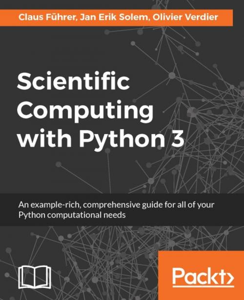 Cover of the book Scientific Computing with Python 3 by Claus Fuhrer, Jan Erik Solem, Olivier Verdier, Packt Publishing