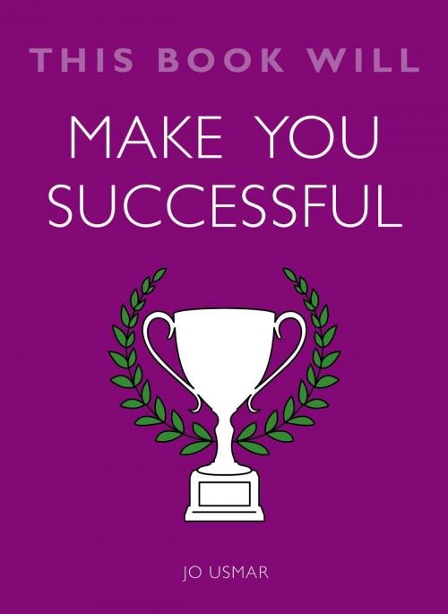 Cover of the book This Book Will Make You Successful by Jo Usmar, Quercus Publishing