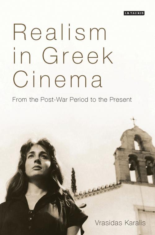 Cover of the book Realism in Greek Cinema by Vrasidas Karalis, Bloomsbury Publishing