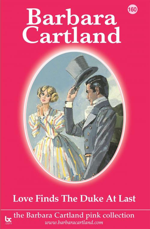 Cover of the book 160 Love Finds The Duke at Last by Barbara Cartland, Barbara Cartland.com