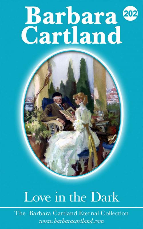 Cover of the book 202. Love in the Dark by Barbara Cartland, Barbara Cartland Ebooks Ltd