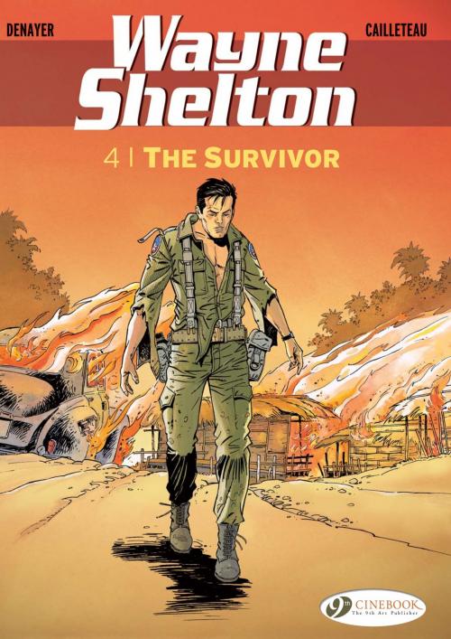 Cover of the book Wayne Shelton - Volume 4 - The Survivor by Christian Denayer, Cailleteau, Cinebook