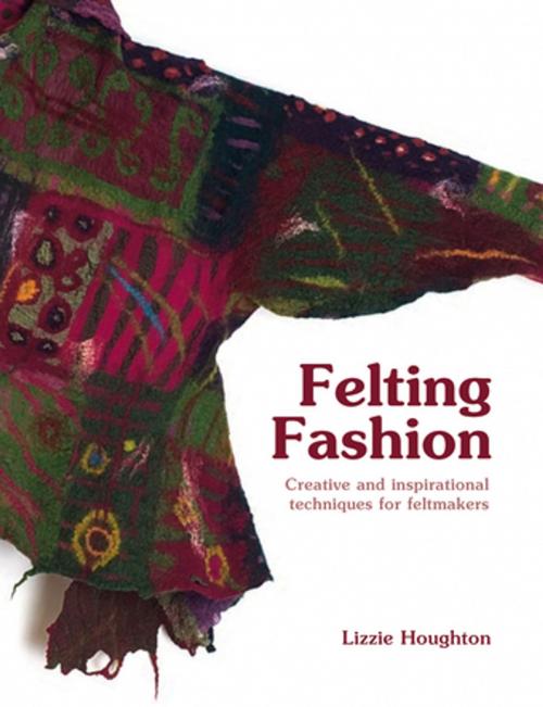 Cover of the book Felting Fashion by Lizzie Houghton, Pavilion Books