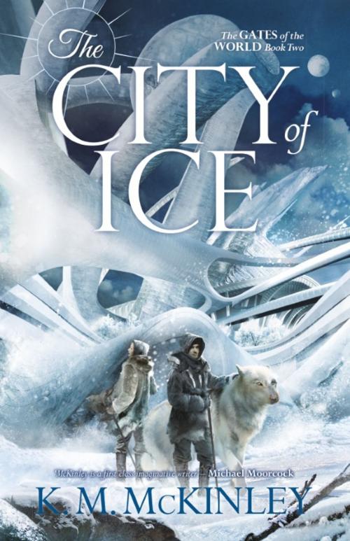 Cover of the book The City of Ice by K. M. McKinley, Rebellion Publishing Ltd