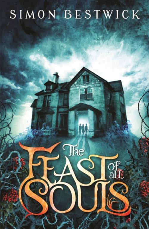 Cover of the book The Feast of All Souls by Simon Bestwick, Rebellion Publishing Ltd