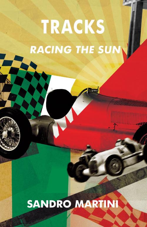 Cover of the book Tracks, Racing the Sun by Sandro Martini, Aurora Metro Books