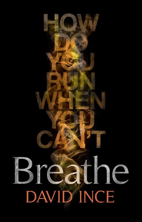 Cover of the book Breathe by David Ince, Caffeine Nights Publishing