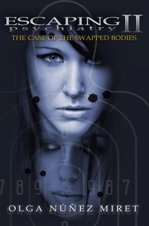 Cover of the book Escaping Psychiatry 2. The Case of the Swapped Bodies by Olga Núñez Miret, Olga Núñez Miret