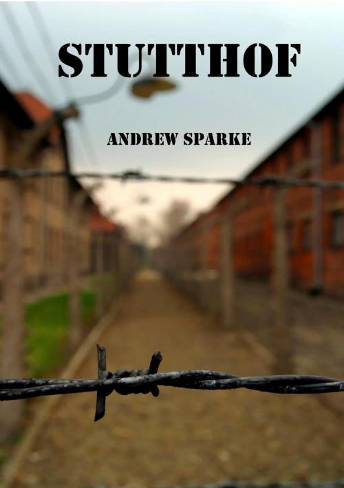 Cover of the book Stutthof by Andrew Sparke, APS Publications
