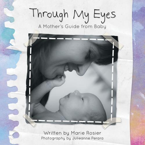 Cover of the book Through My Eyes by Marie Rosier, Australian eBook Publisher