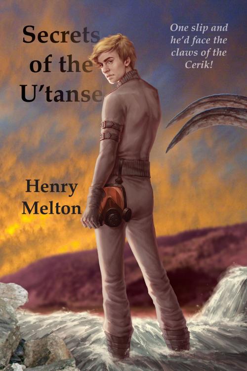 Cover of the book Secrets of the U'tanse by Henry Melton, Wire Rim Books