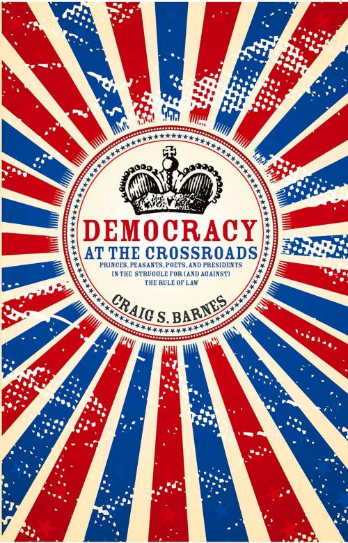 Cover of the book Democracy at the Crossroads by Craig S. Barnes, Fulcrum Publishing