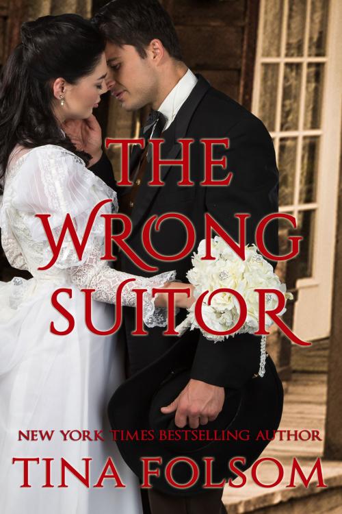 Cover of the book The Wrong Suitor by Tina Folsom, Tina Folsom
