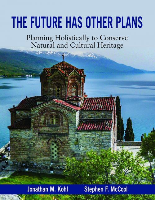 Cover of the book The Future Has Other Plans by Jon Kohl, Steve McCool, Fulcrum Publishing