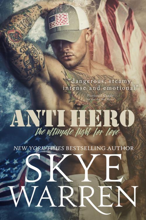 Cover of the book Anti Hero by Skye Warren, Skye Warren