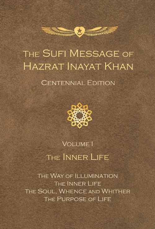 Cover of the book The Sufi Message of Hazrat Inayat Khan Centennial Edition by Hazrat Inayat Khan, Omega Publications Inc.