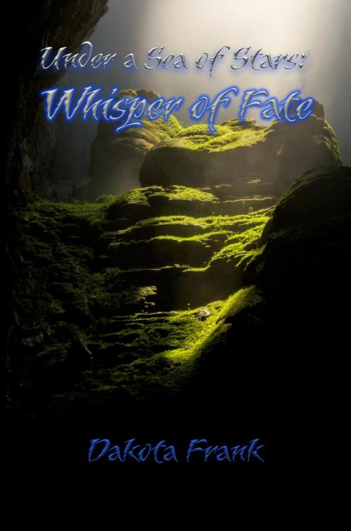 Cover of the book Under a Sea of Stars: Whisper of Fate by Dakota Frank, WolfSinger Publications
