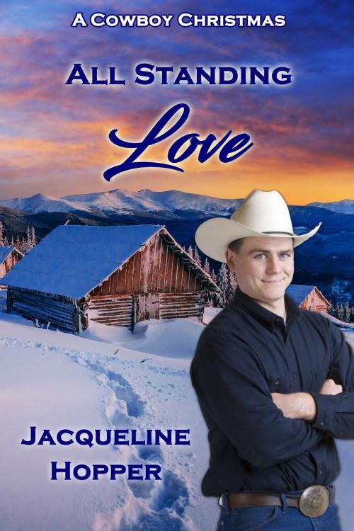 Cover of the book All Standing Love by Jacqueline Hopper, Pelican Book Group