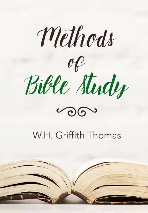 Cover of the book Methods of Bible Study by W.H. Griffith Thomas, Gideon House Books