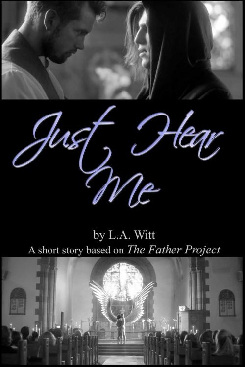 Cover of the book Just Hear Me by L. A. Witt, Lori Witt