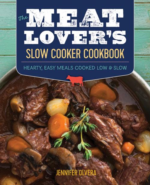Cover of the book The Meat Lover’s Slow Cooker Cookbook by Jennifer Olvera, Arcas Publishing