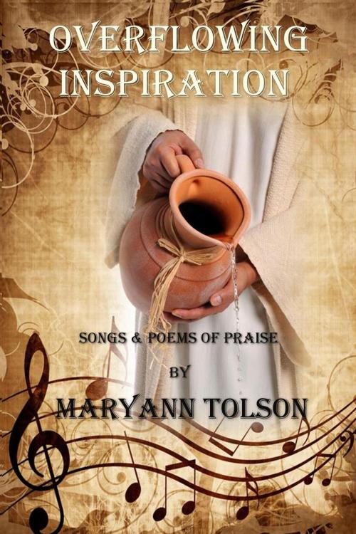 Cover of the book Overflowing Inspiration by Maryann Tolson, Happy Jack Publishing
