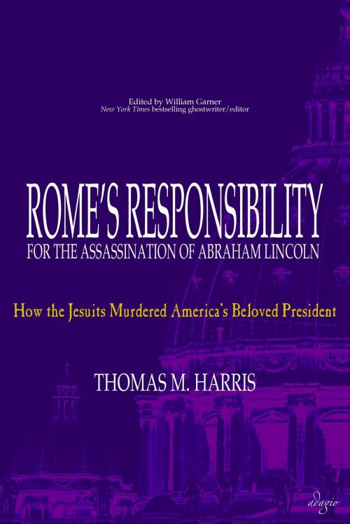 Cover of the book Rome's Responsibility for the Assassination of Abraham Lincoln by Thomas M. Harris, Adagio Press