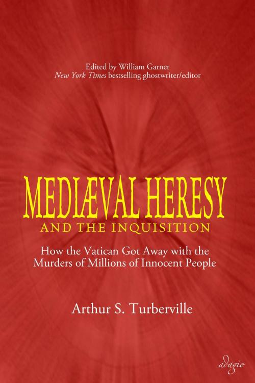 Cover of the book Medieval Heresy and the Inquisition by Arthur S. Turberville, Adagio Press