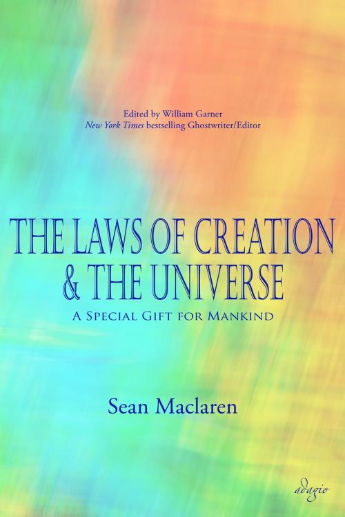 Cover of the book The Laws of Creation and The Universe by Sean Maclaren, Adagio Press