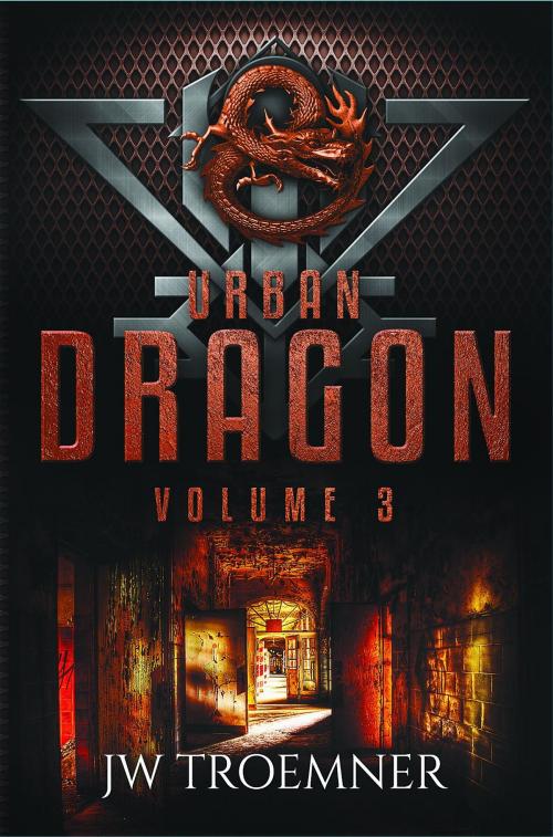 Cover of the book Urban Dragon Volume 3 by J W Troemner, JW Troemner