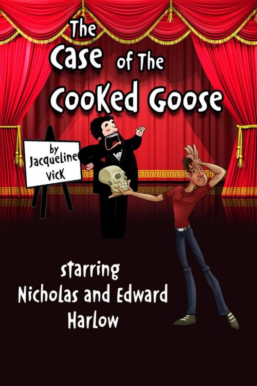 Cover of the book The Case of the Cooked Goose by Jacqueline Vick, Jacqueline Vick