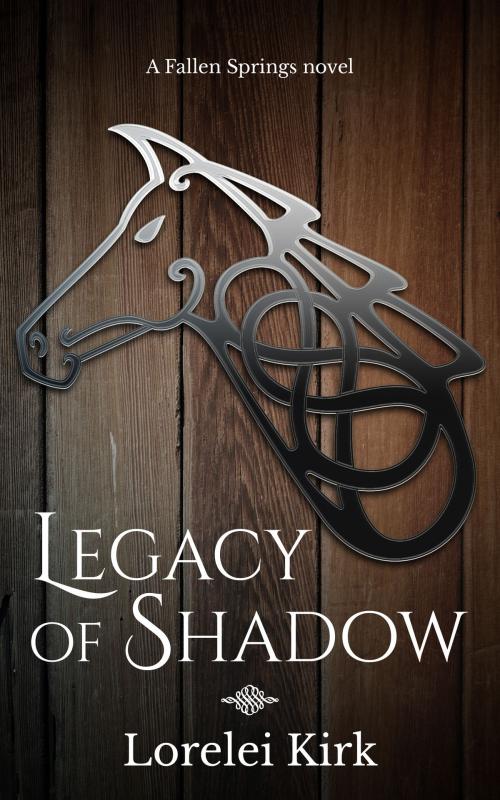 Cover of the book Legacy of Shadow by Lorelei Kirk, Emerald Dreams Publishing, LLC
