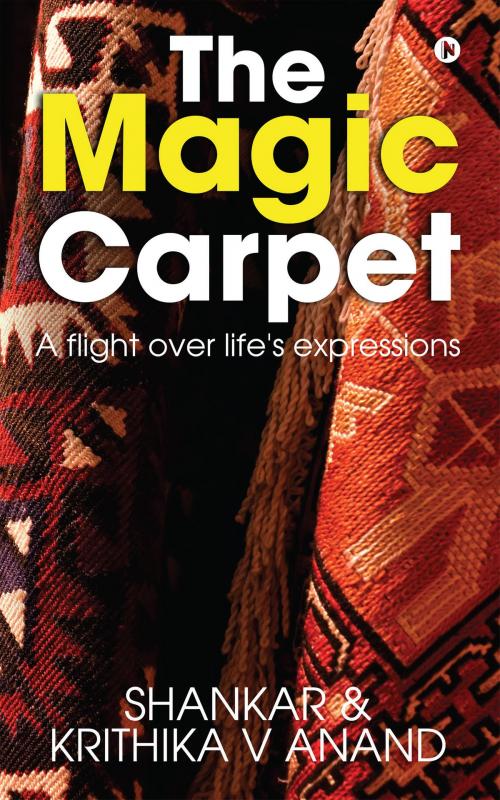 Cover of the book The Magic Carpet by Shankar, Krithika V Anand, Notion Press