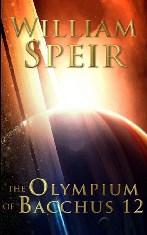 Cover of the book The Olympium of Bacchus 12 by William Speir, Progressive Rising Phoenix Press, LLC