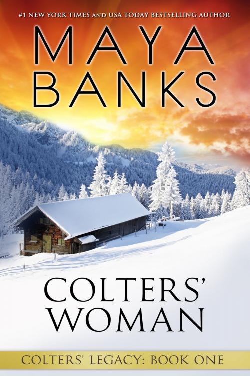 Cover of the book Colters' Woman by Maya Banks, Maya Banks