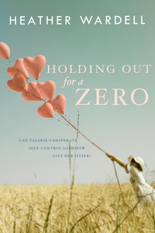 Cover of the book Holding Out for a Zero by Heather Wardell, Heather Wardell