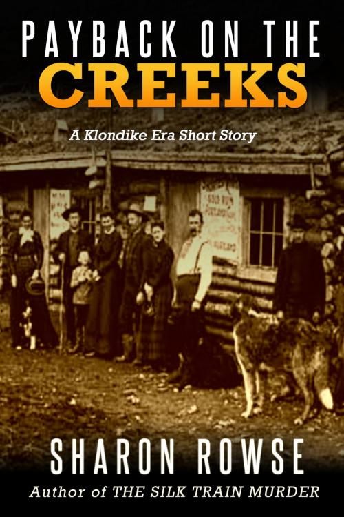 Cover of the book Payback on the Creeks by Sharon Rowse, Three Cedars Press