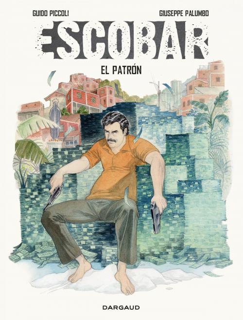 Cover of the book Escobar - El Patron by Palumbo Giuseppe, Dargaud