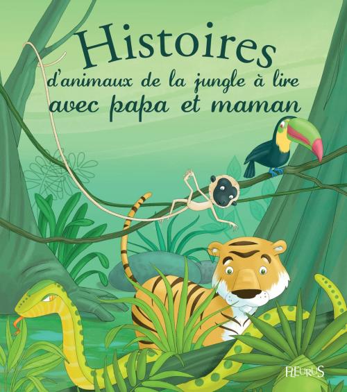 Cover of the book Histoires d'animaux de la jungle à lire avec papa et maman by André Jeanne, Fleurus