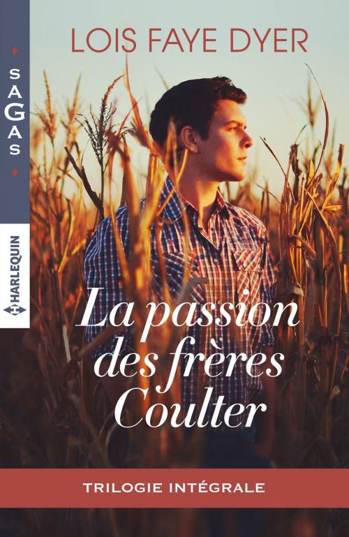 Cover of the book La passion des frères Coulter by Lois Faye Dyer, Harlequin