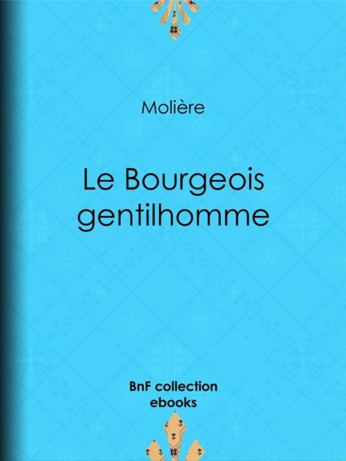 Cover of the book Le Bourgeois gentilhomme by Molière, BnF collection ebooks