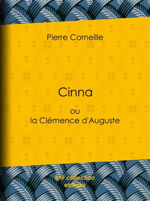 Cover of the book Cinna by Pierre Corneille, BnF collection ebooks