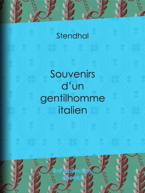 Cover of the book Souvenirs d'un gentilhomme italien by Stendhal, BnF collection ebooks