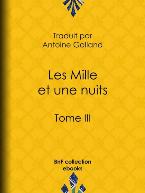 Cover of the book Les Mille et une nuits by Antoine Galland, Anonyme, BnF collection ebooks