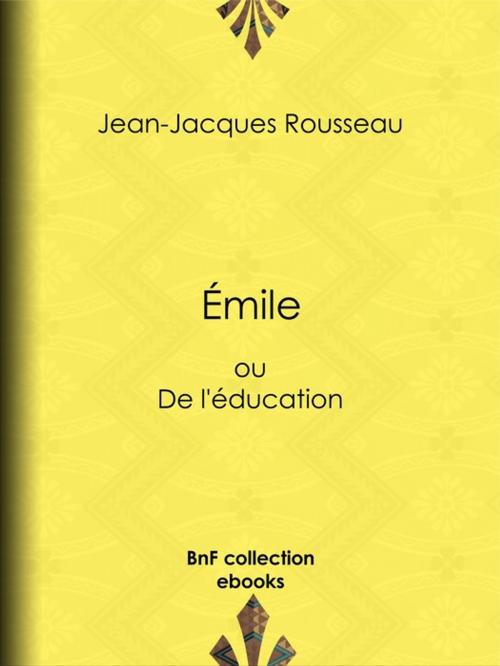 Cover of the book Emile by Jean-Jacques Rousseau, BnF collection ebooks