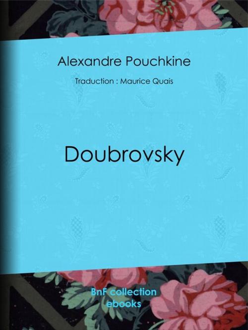 Cover of the book Doubrovsky by Alexandre Pouchkine, Maurice Quais, BnF collection ebooks