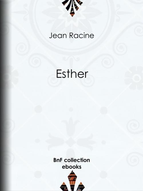 Cover of the book Esther by Jean Racine, BnF collection ebooks