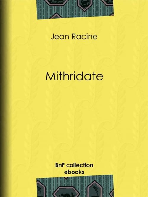 Cover of the book Mithridate by Jean Racine, BnF collection ebooks