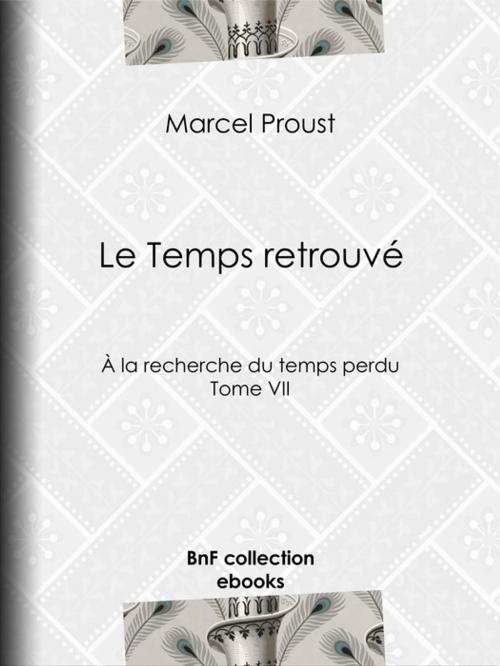Cover of the book Le Temps retrouvé by Marcel Proust, BnF collection ebooks